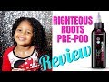 Video: Righteous Roots Pre-Poo Pre-Wash Detangler