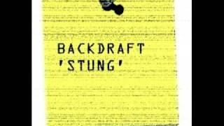 backdraft - 'stung'