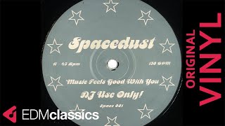 Spacedust - Music Feels Good With You (1998) - VINYL