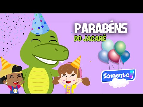 Parabéns do Jacaré - Somente1