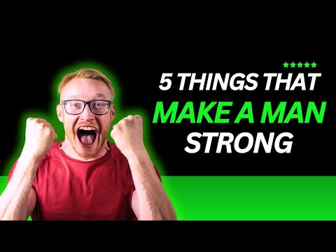 Want to Be a Strong Man? Learn These 5 Rules