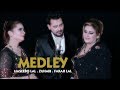 MEDLEY (OFFICIAL VIDEO) - NASEEBOLAL, ZUHAIB & FARAH LAL