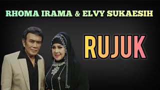 Download lagu RHOMA IRAMA ft ELVY SUKAESIH - RUJUK mp3 Download lagu RHOMA IRAMA ft ELVY SUKAESIH - RUJUK mp3