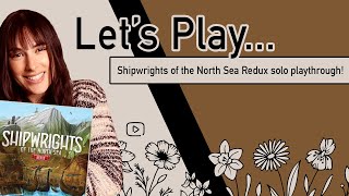 The Board Game Garden - Shipwrights of the North Sea: Redux video thumbnail