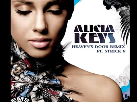 Alicia Keys - Heavens Door Remix ft. Strick 9