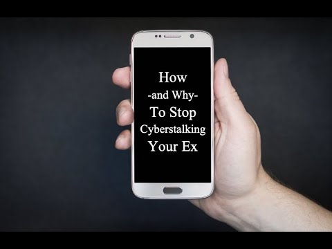 How -  And Why -  to Stop Cyberstalking Your Ex