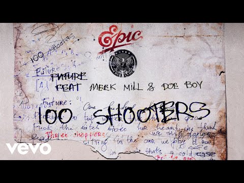 Future - 100 Shooters (Audio) ft. Meek Mill, Doe Boy