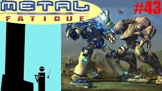 Let's Play Metal Fatigue #43 -Mil Agro- March of the Combots