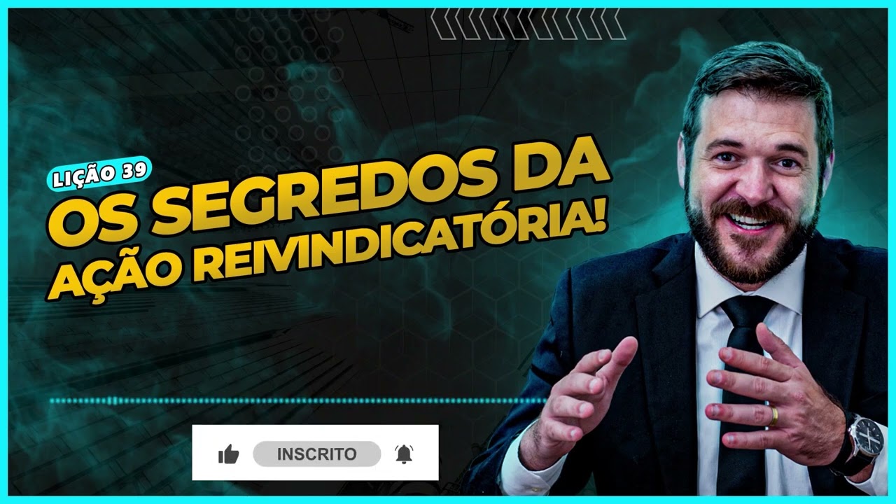 Como funciona a Ação Reivindicatória?