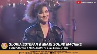 Gloria Estefan &amp; Miami Sound Machine - Surrender (Sid &amp; Marty Krofft&#39;s Red Eye Express 1988)