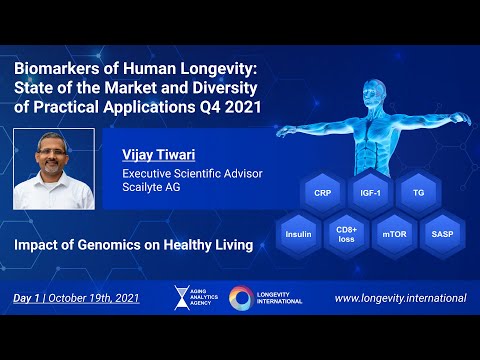 Biomarkers of Human Longevity Q4/2021 - Day 1- Vijay Tiwari