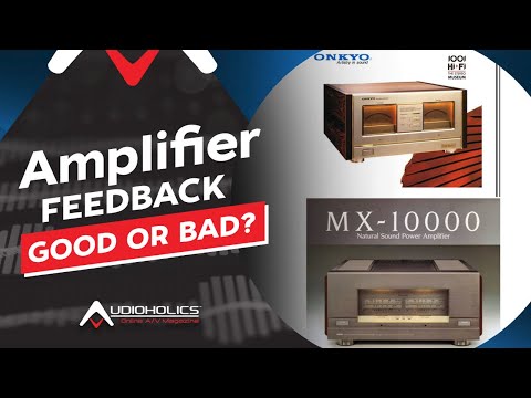 Why is Amplifier Feedback So Misunderstood by Some Audiophiles?