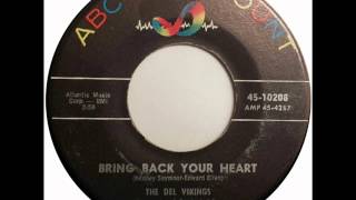 DEL VIKINGS - BRING BACK YOUR HEART - ABC PARAMOUNT 10208, 45 RPM!