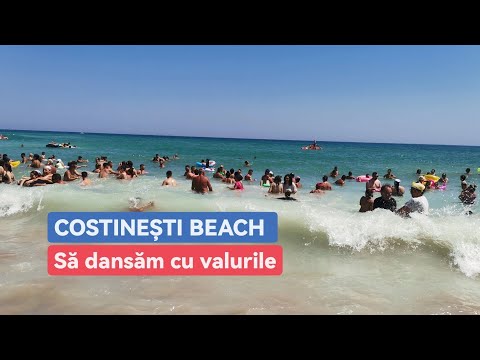[4K] [29 iulie 2022] Plaja COSTINEȘTI BEACH - Să dansăm cu valurile
