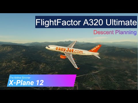 X-Plane12 | FlightFactor A320 Ultimate | Descent planning #xplane12