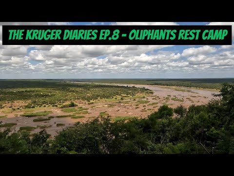 The Kruger Diaries Ep.8  -  Oliphants Rest Camp Tour