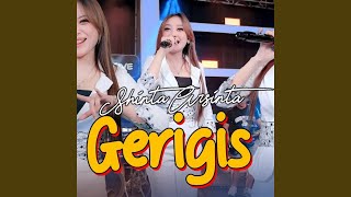 Download lagu Gerigis mp3