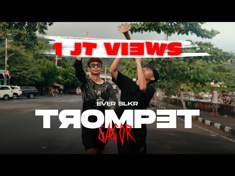Ever Slkr - TROMPET GACOR ( OFFICIAL MUSIC VIDEO )