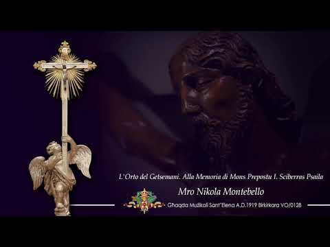 L'Orto del Getsemani. Alla Memoria di Mons Prepostu I. Sciberras Psaila - Mro Nikola Montebello