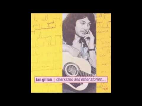 Ian Gillan - Cherkazoo And Other Stories ( Remastered)