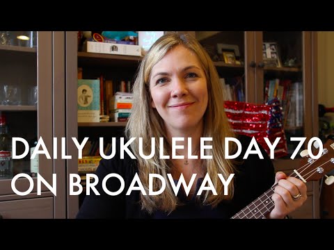 On Broadway ukulele cover : Daily Ukulele DAY 70