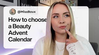 How To Choose A Beauty Advent Calendar 2025 - What To Look Out For | MISS BOUX