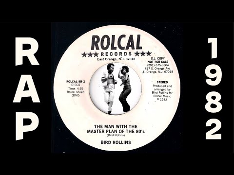 Bird Rollins - The Man With the Master Plan of the 80's [Rolcal] 1982 Boogie Rap 45