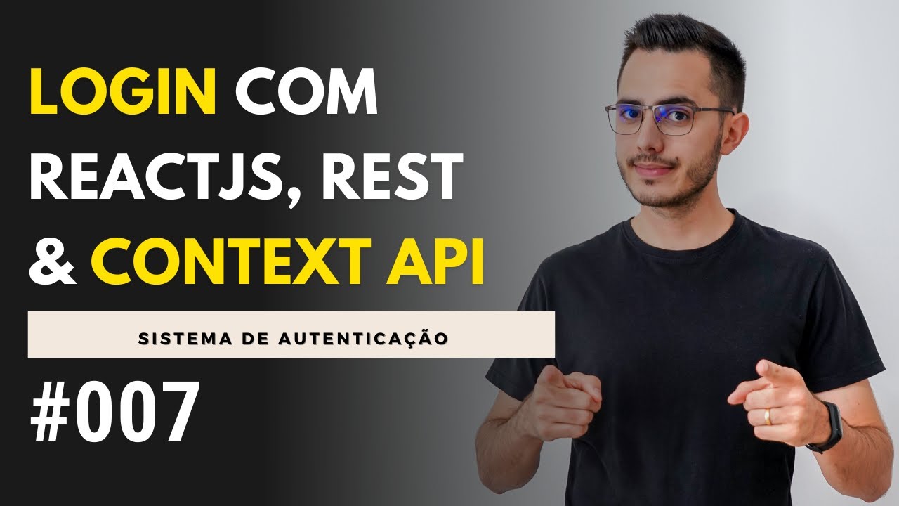 Criando um sistema de Login com React, Context API e REST #007