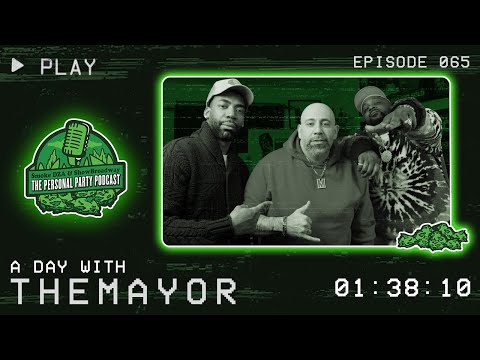 Mayor - "A Day With The Mayor " - The Personal Party Podcast Episode 65