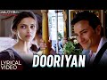 Dooriyan Lyrical Video Love Aaj Kal Saif Ali Khan Deepika Padukone Mohit Chauhan Pritam
