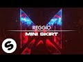 Reggio - Mini Skirt (Official Audio)