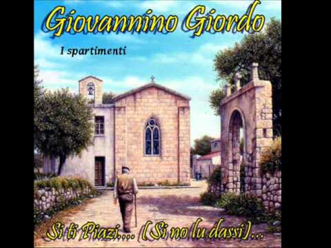 Giovannino Giordo - Si ti piazi...(Si no lu dassi)...