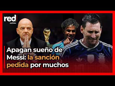DURA SANCIÓN acaba fiesta de Argentina en Mundial 2026: FIFA asume destino de Messi en la final