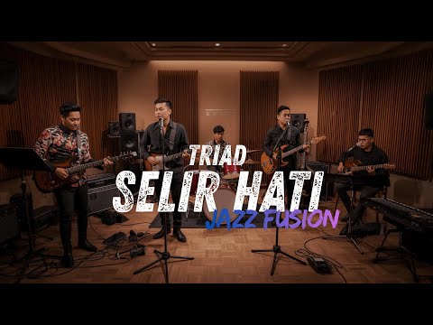 TRIAD - Selir Hati COVER JAZZ FUSION VERSION