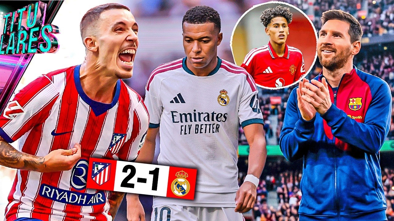 Madrid acusa al árbitro, Atleti gana | Prometen homenaje a Messi |¿Dónde irá joya del United?