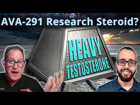 NEW Research Steroid? Heavy Testosterone AVA-291: Doctor's Analysis with Omar Hajmousa, Pharm-D
