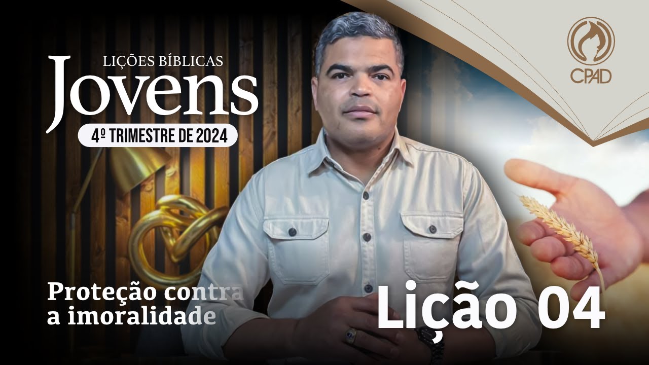EBD JOVENS 4º TRIMESTRE 2024 - LIÇÃO 04
