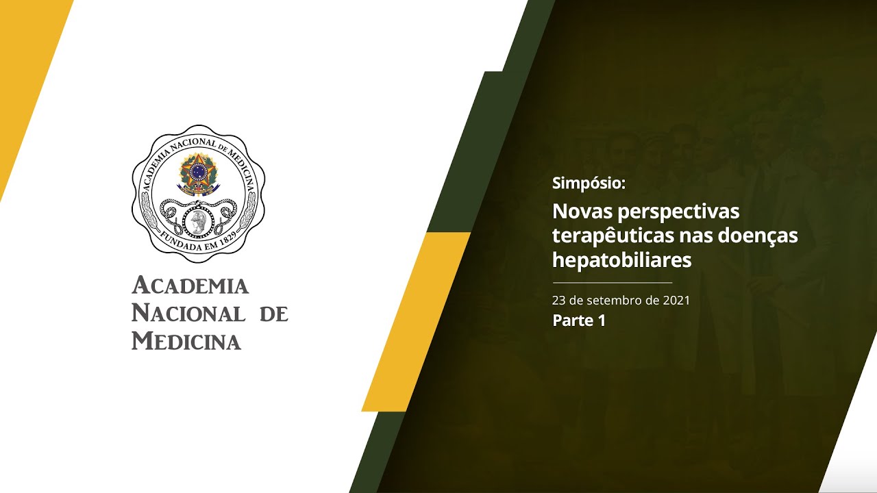 Simpósio Novas perspectivas terapêuticas nas doenças hepatobiliares – 23 de setembro de 2021 [PARTE I]