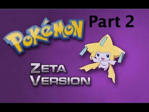 Pokemon Zeta Gameplay/Pokethrough w/Darthbennigan Part 2