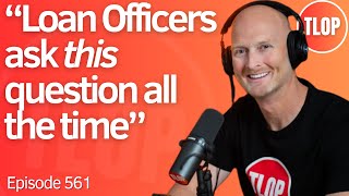 Top 5 Questions from Loan Officers in 2025 | Ep. 561
