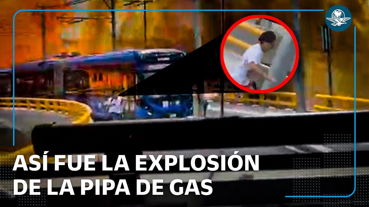 Captan momento exacto de explosión de pipa de gas en el Puente de la Concordia