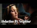Abduction By Neighbor 2026 A Thriller Movies 2026 New Releases Based On True Story 2026