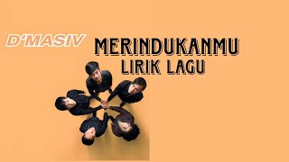 Download lagu merindukanmu - D'masiv - lirik lagu mp3 Download lagu merindukanmu - D'masiv - lirik lagu mp3