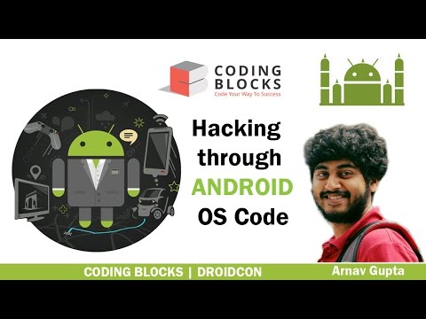 Android Programming Block Hacking through the Android OS code - Arnav Gupta | Resources Coding Blocks
