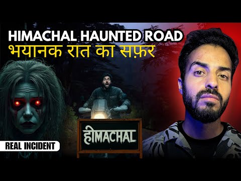 A Real Incident of Himachal Hunted Night Ride || Real Horror Story #vikalkashyap