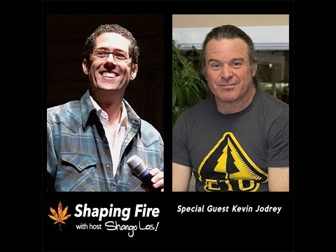 Shaping Fire Episode 12 - The Discovery of High CBD Cannabis Strains with guest Kevin Jodrey
