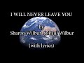 I Will Never Leave You by Sharon Wilbur & Paul Wilbur (with Lyrics)