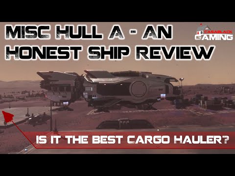 Star Citizen MISC Hull A Honest Ship Review & Buyers Guide