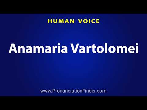 How To Pronounce Anamaria Vartolomei