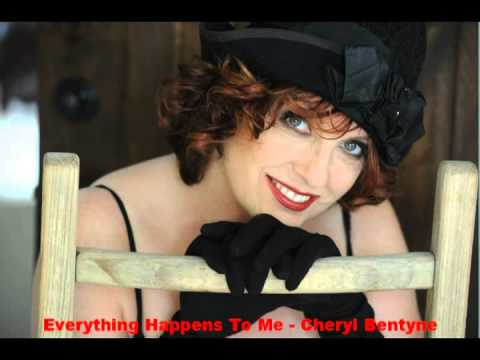 Cheryl Bentyne - Everything Happens To Me